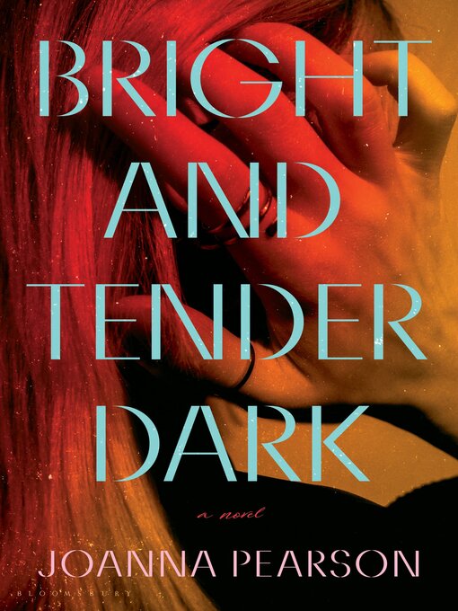 Title details for Bright and Tender Dark by Joanna Pearson - Available